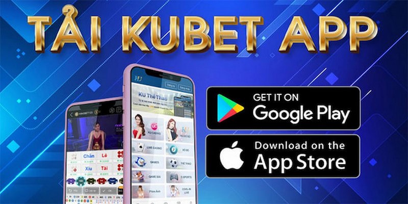 Giới thiệu về app giải trí Kubet